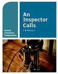 Oxford Literature Companions: An Inspector Calls