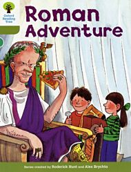 Oxford Reading Tree: Level 7: More Stories A: Roman Adventure