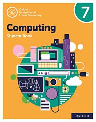 Oxford International Lower Secondary Computing Student Book 7