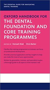 Oxford Handbook for the Dental Foundation and Core Training Programmes