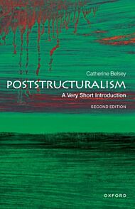 Poststructuralism: A Very Short Introduction