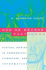 How We Became Posthuman