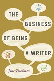 The Business of Being a Writer