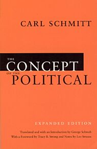 The Concept of the Political ¿ Expanded Edition