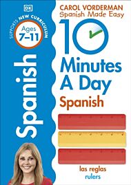 10 Minutes A Day Spanish, Ages 7-11 (Key Stage 2)