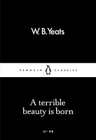 A Terrible Beauty Is Born