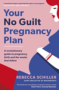 Your No Guilt Pregnancy Plan