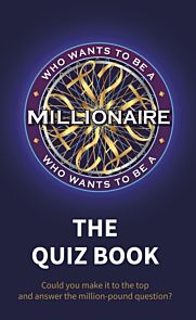 Who Wants to be a Millionaire - The Quiz Book