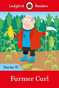 Ladybird Readers Level 15 - Farmer Carl (ELT Graded Reader)