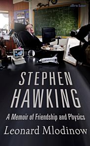 Stephen Hawking: A Memoir of Friendship & Physics