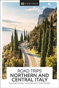 DK Road Trips Northern & Central Italy