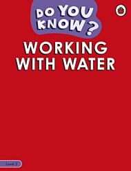 Do You Know? Level 3 - Working With Water