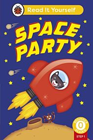 Space Party (Phonics Step 1): Read It Yourself - Level 0 Beginner Reader