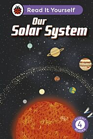 Our Solar System: Read It Yourself - Level 4 Fluent Reader