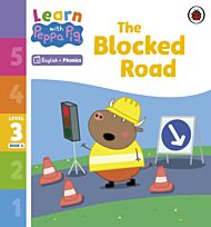 Learn with Peppa Phonics Level 3 Book 4 ¿ The Blocked Road (Phonics Reader)