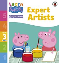 Learn with Peppa Phonics Level 3 Book 9 ¿ Expert Artists (Phonics Reader)