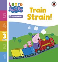 Learn with Peppa Phonics Level 3 Book 13 ¿ Train Strain! (Phonics Reader)