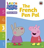 Learn with Peppa Phonics Level 3 Book 15 ¿ The French Pen Pal (Phonics Reader)