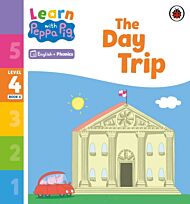 Learn with Peppa Phonics Level 4 Book 6 ¿ The Day Trip (Phonics Reader)