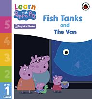 Learn with Peppa Phonics Level 1 Book 9 ¿ Fish Tanks and The Van (Phonics Reader)