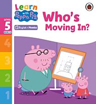 Learn with Peppa Phonics Level 5 Book 14 - Who's Moving In? (Phonics Reader)