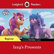 Ladybird Readers Beginner Level ¿ My Little Pony ¿ Izzy's Presents (ELT Graded Reader)