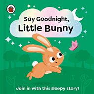 Say Goodnight, Little Bunny