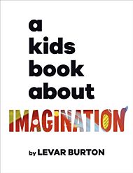 A Kids Book About Imagination