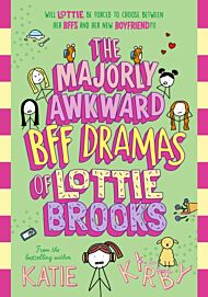 The Majorly Awkward BFF Dramas of Lottie Brooks