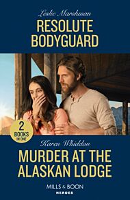 Resolute Bodyguard / Murder At The Alaskan Lodge