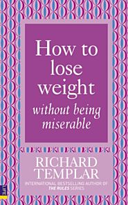 How to Lose Weight Without Being Miserable