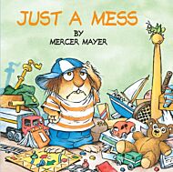 Just a Mess (Little Critter)