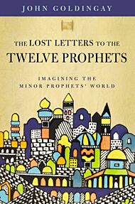 The Lost Letters to the Twelve Prophets