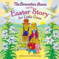 The Berenstain Bears and the Easter Story for Little Ones