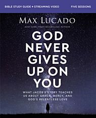 God Never Gives Up on You Bible Study Guide plus Streaming Video