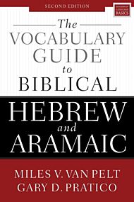 The Vocabulary Guide to Biblical Hebrew and Aramaic