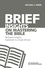 Brief Insights on Mastering the Bible