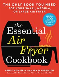 The Essential Air Fryer Cookbook