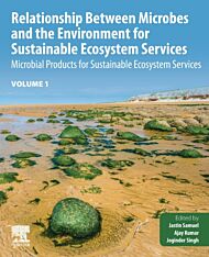 Relationship Between Microbes and the Environment for Sustainable Ecosystem Services, Volume 1