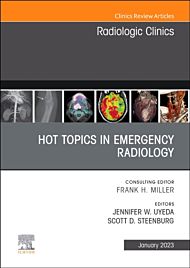 Hot Topics in Emergency Radiology, An Issue of Radiologic Clinics of North America