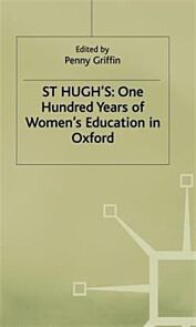 St Hugh's: One Hundred Years of Women's Education in Oxford