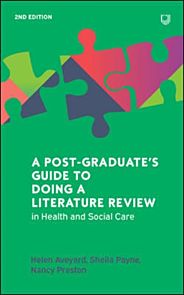 A Postgraduate's Guide to Doing a Literature Review in Health and Social Care, 2e