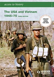 Access to History: The USA and Vietnam 1945-75 3rd Edition