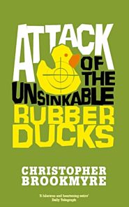 Attack Of The Unsinkable Rubber Ducks