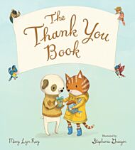 The Thank You Book (Padded Board Book)