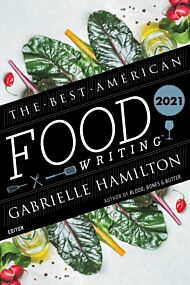 The Best American Food Writing 2021