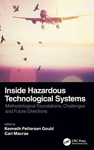 Inside Hazardous Technological Systems