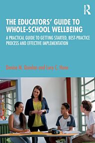 The Educators¿ Guide to Whole-school Wellbeing