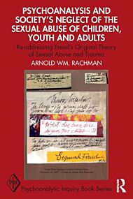 Psychoanalysis and Society's Neglect of the Sexual Abuse of Children, Youth and Adults