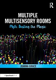 Multiple Multisensory Rooms: Myth Busting the Magic